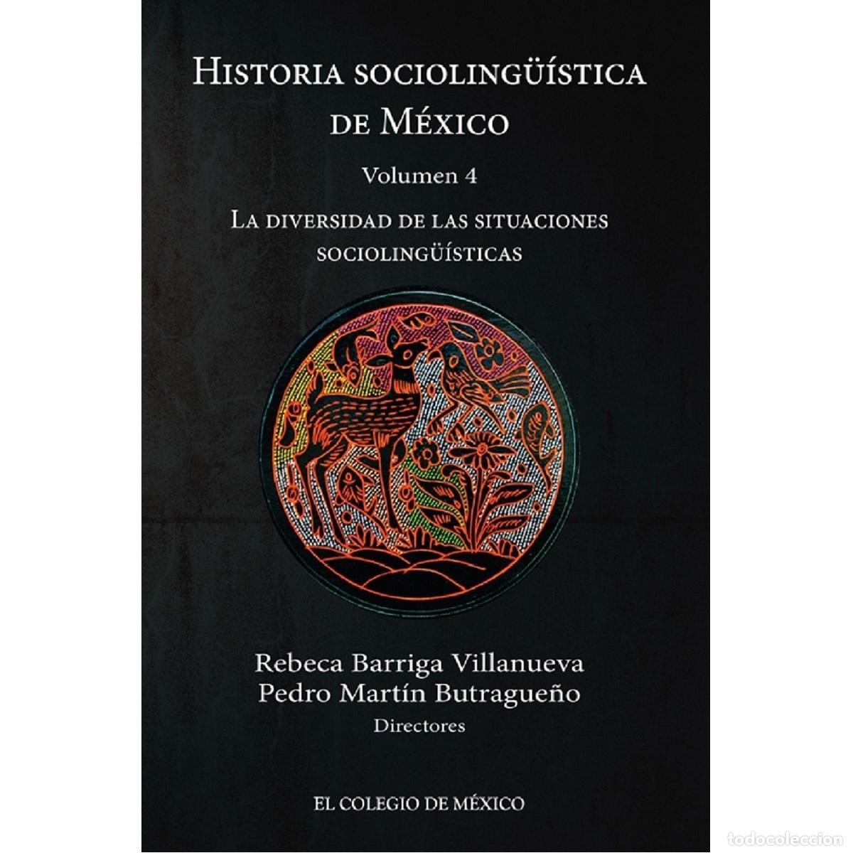 B&uuml;cher: Historia socioling&uuml;&iacute;stica de M&eacute;xico - Volumen 4 - Rebeca Barriga Villanueva