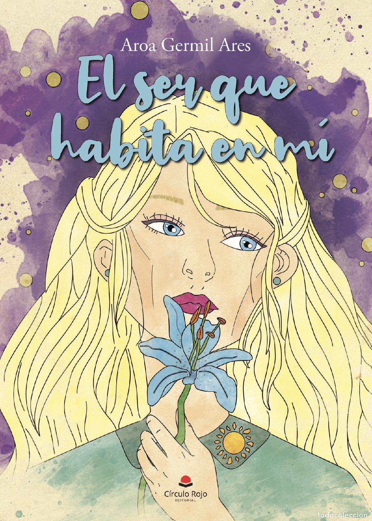 B&uuml;cher: El ser que habita en mi - Aroa Germil Ares