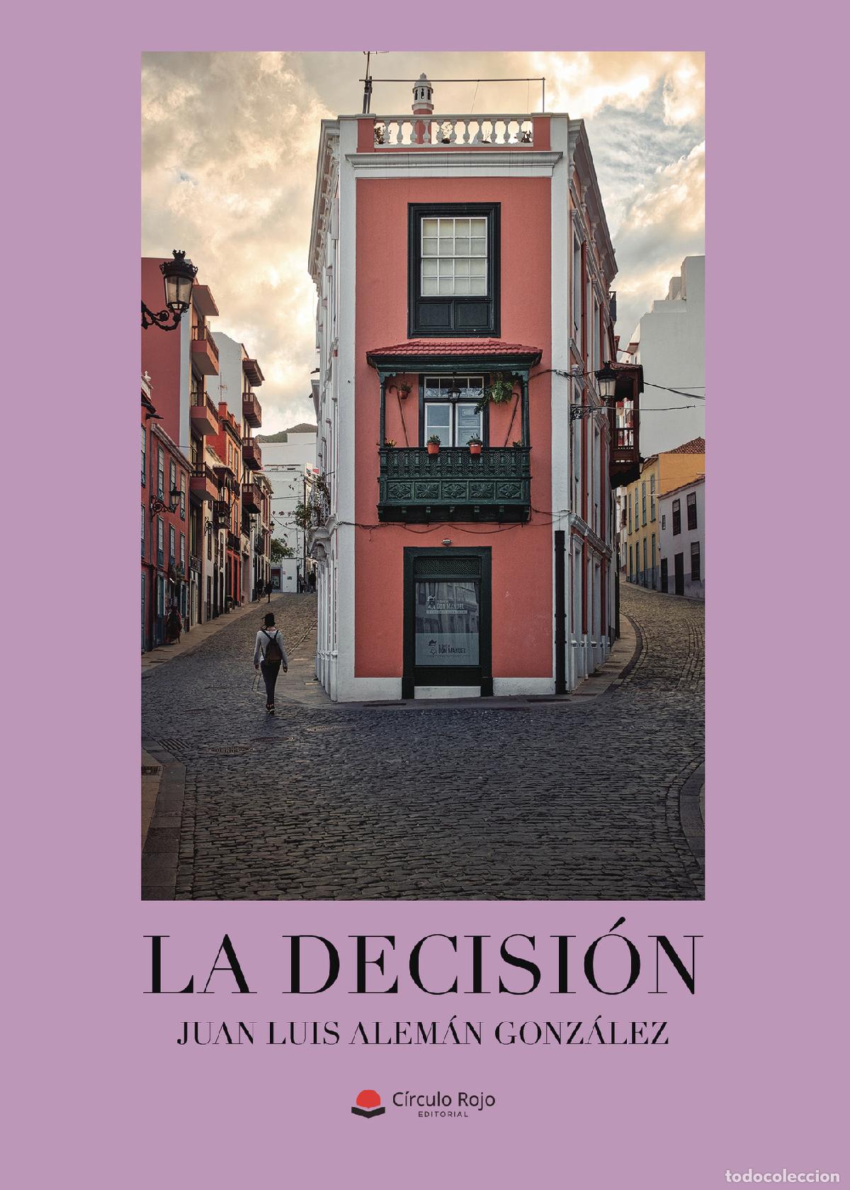 Libros: La decisi&oacute;n - Juan Luis Alem&aacute;n Gonz&aacute;lez - Foto 1