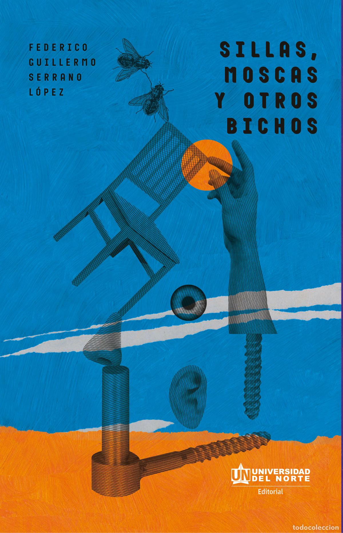 B&uuml;cher: Sillas, moscas y otros bichos - Federico Serrano L&oacute;pez