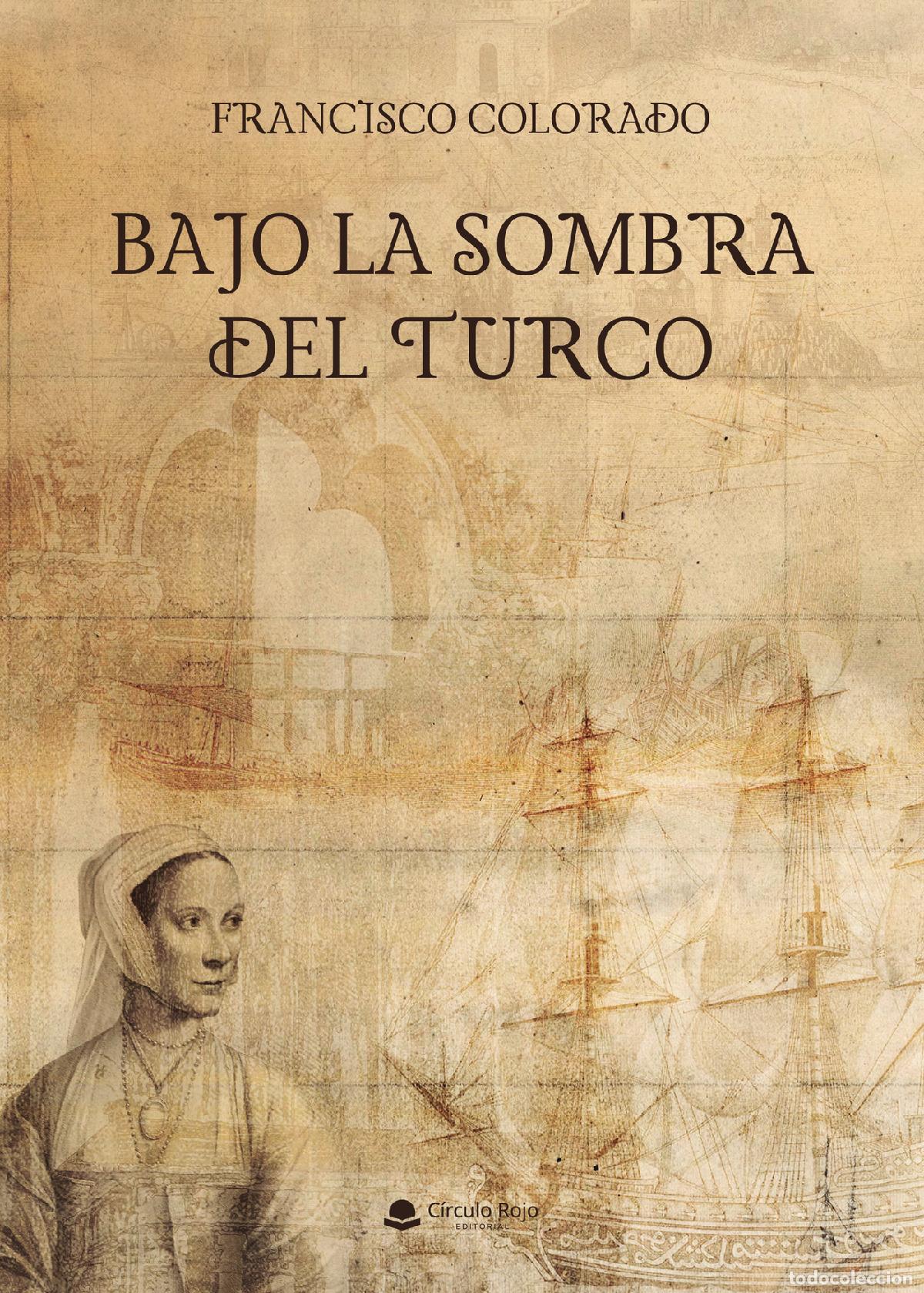 Libri: Bajo la sombra del turco - Francisco Colorado