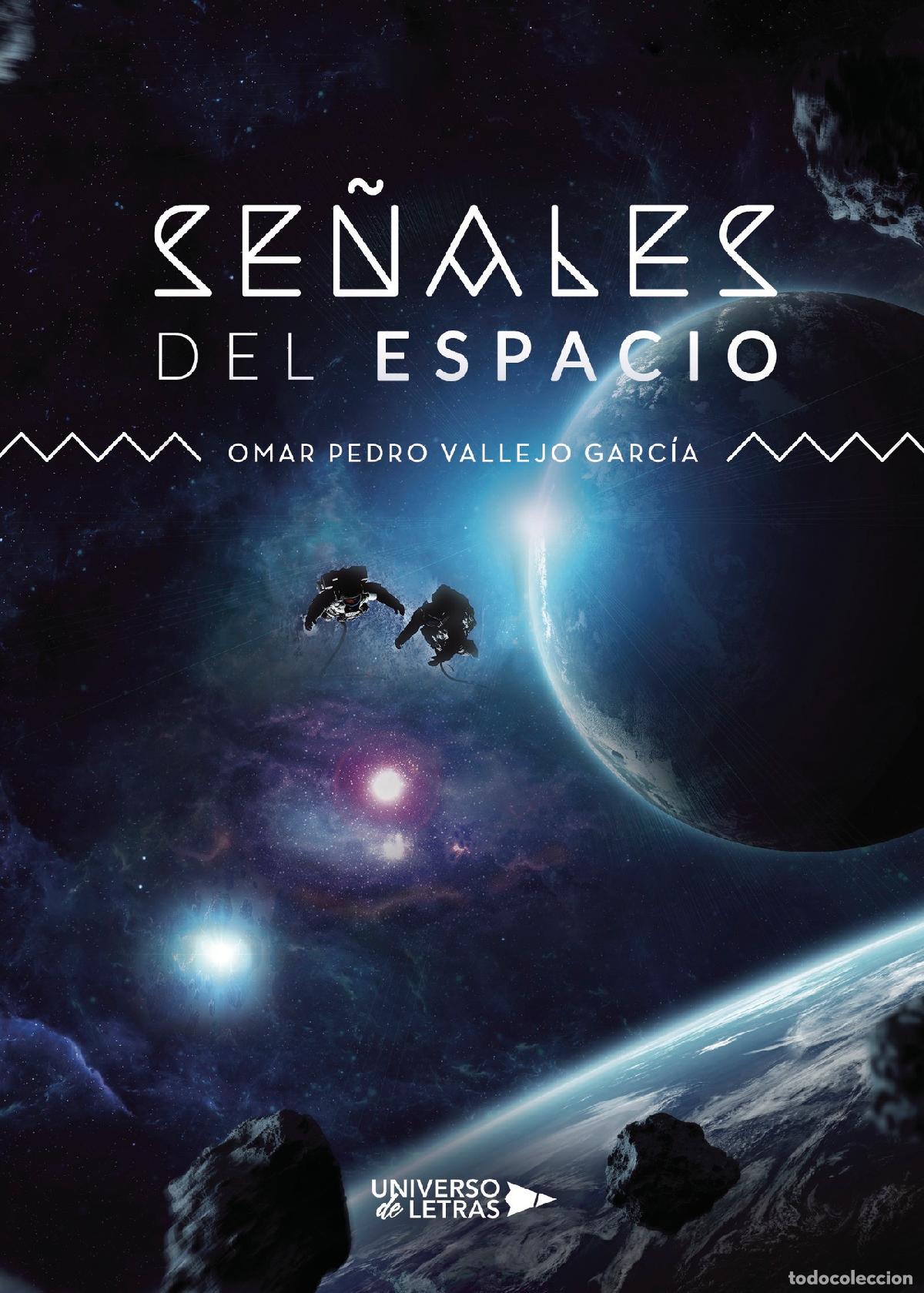 B&uuml;cher: Se&ntilde;ales del espacio - Omar Pedro Vallejo Garc&iacute;a