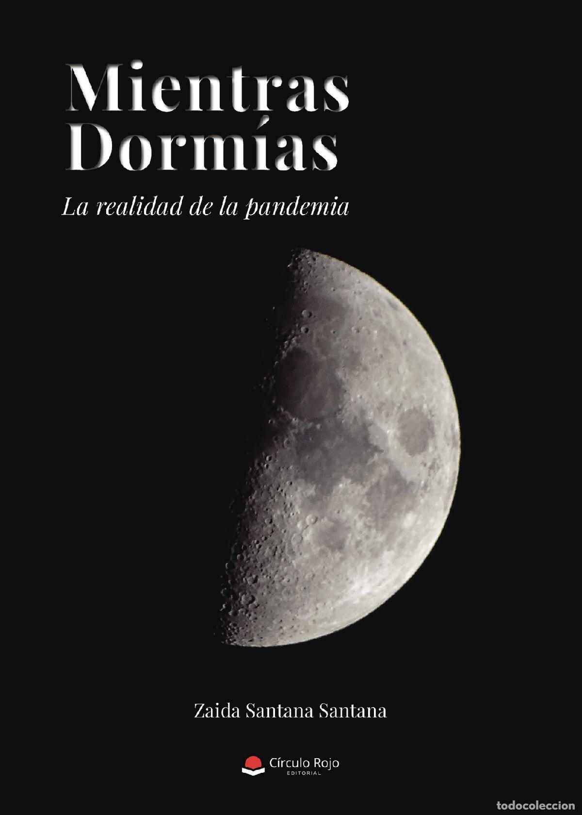 Libros: Mientras dorm&iacute;as - La realidad de la pandemia - Zaida Santana Santana