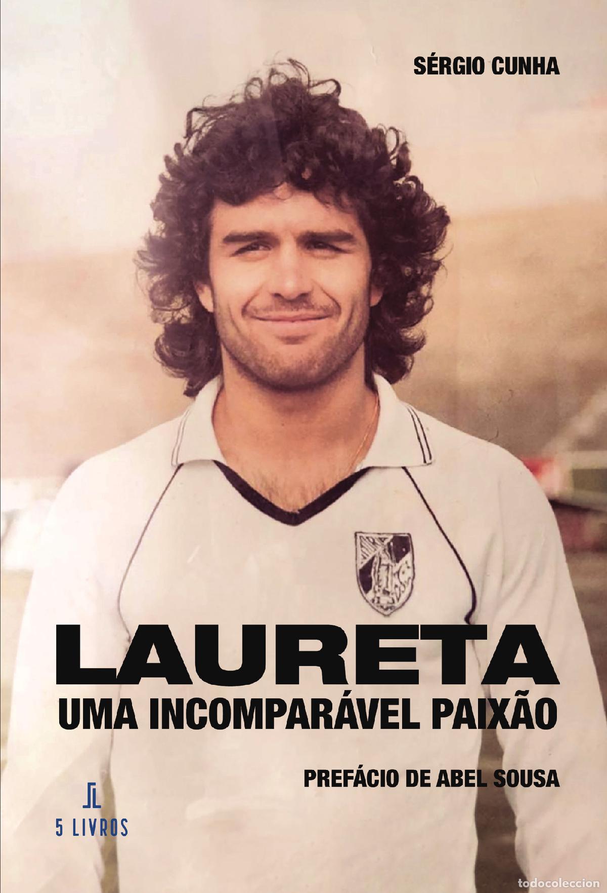 B&uuml;cher: Laureta - Uma Incompar&aacute;vel Paix&atilde;o - S&eacute;rgio Cunha