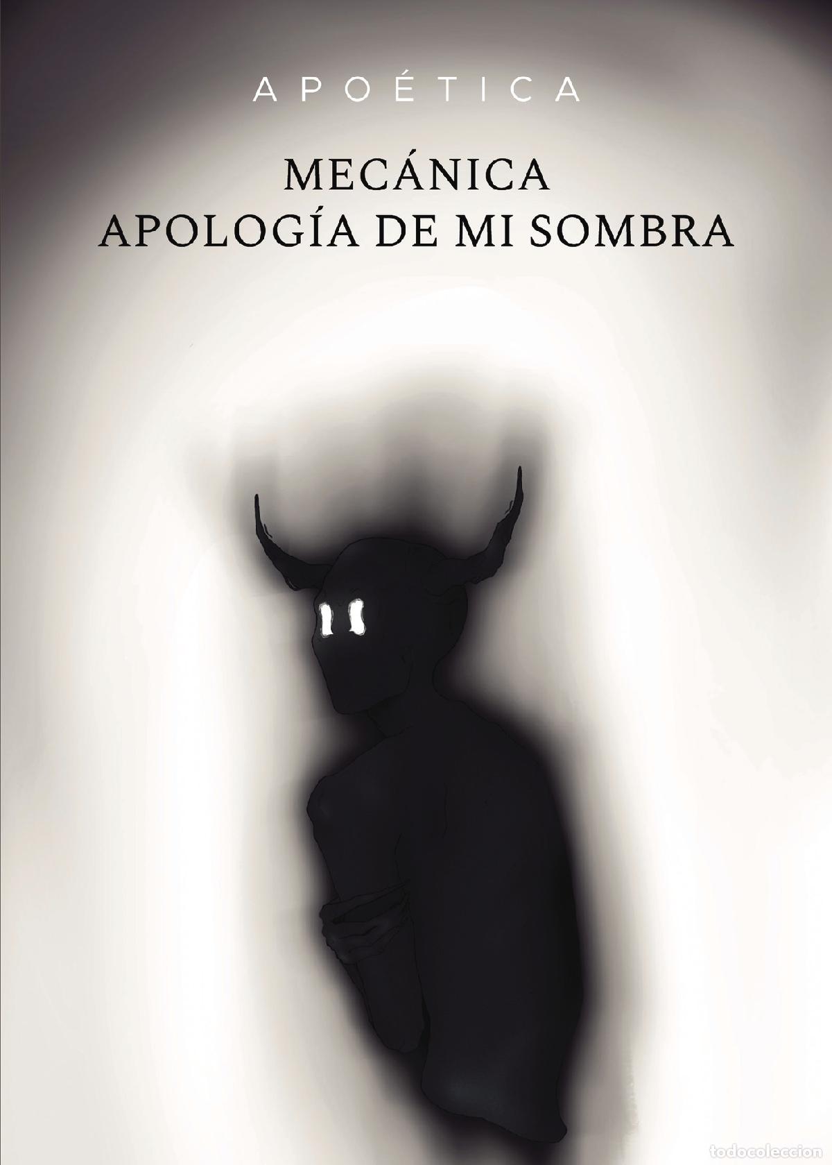 B&uuml;cher: Mec&aacute;nica apolog&iacute;a de mi sombra - Apo&eacute;tica