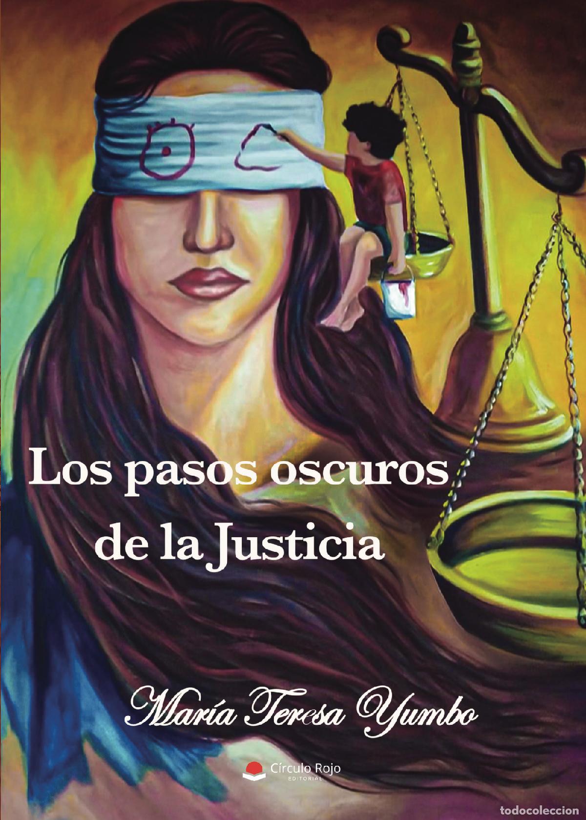 B&uuml;cher: Los pasos oscuros de la Justicia - Mar&iacute;a Teresa Yumbo