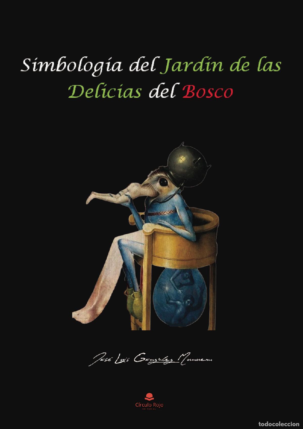 Libri: Simbolog&iacute;a del Jard&iacute;n de las Delicias del Bosco - Jos&eacute; Luis Gonz&aacute;lez Munuera