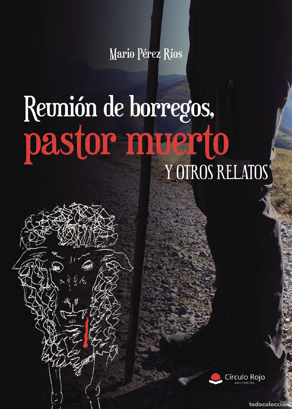 B&uuml;cher: Reuni&oacute;n de borregos, pastor muerto y otros relatos - Mario P&eacute;rez R&iacute;os