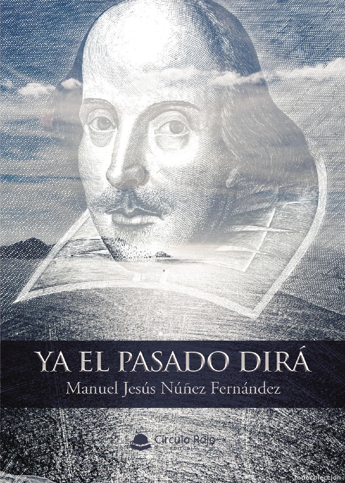B&uuml;cher: Ya el pasado dir&aacute; - Manuel Jes&uacute;s N&uacute;&ntilde;ez Fern&aacute;ndez