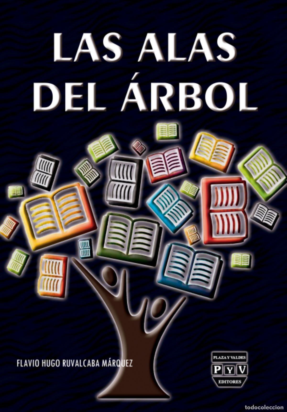 B&uuml;cher: Las alas del &aacute;rbol - Flavio Hugo Ruvalcaba M&aacute;rquez