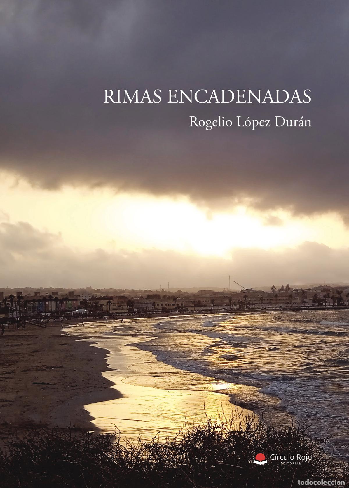 Libri: Rimas encadenadas - Rogelio L&oacute;pez Dur&aacute;n