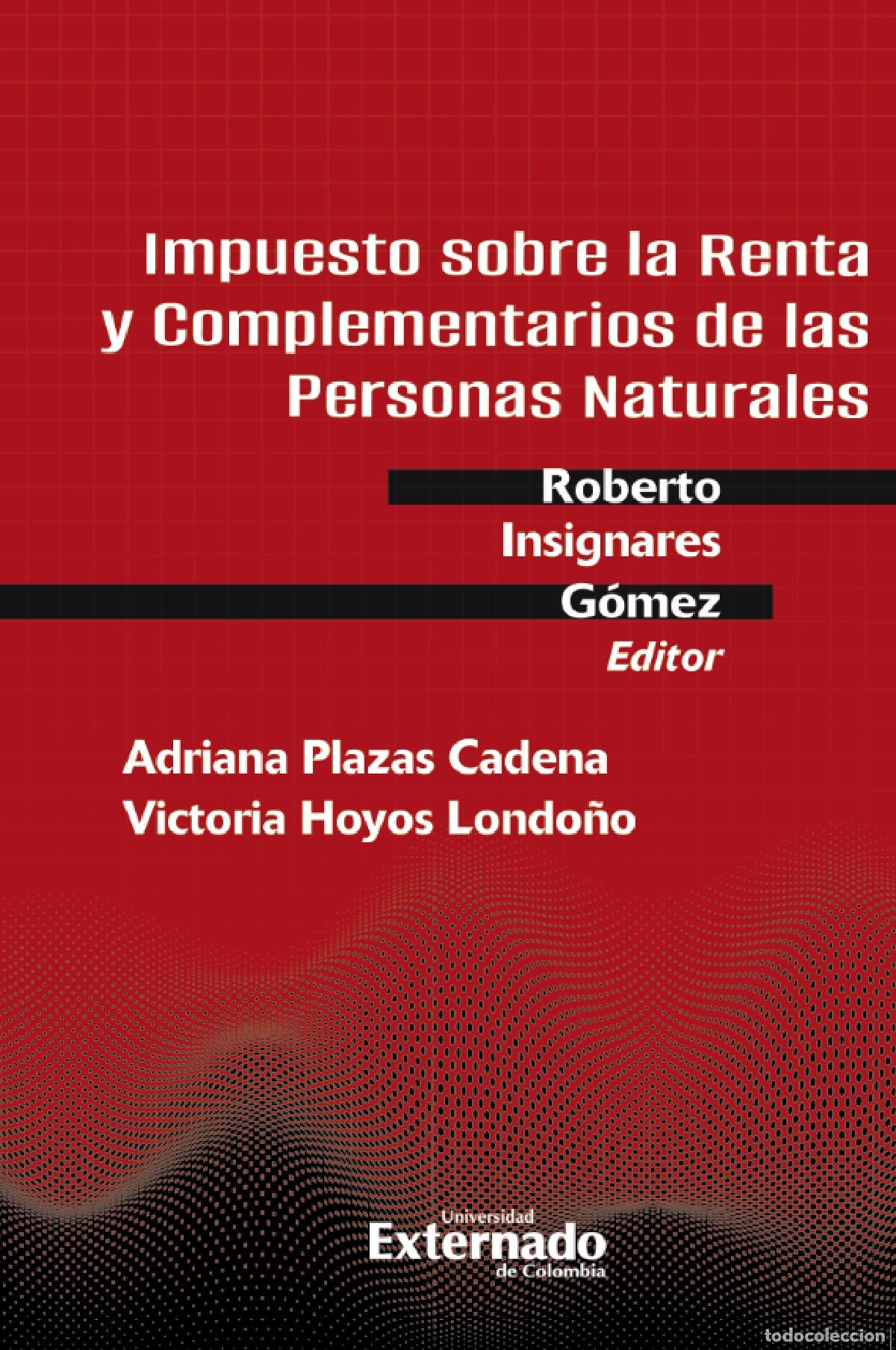 Livres: Impuesto sobre la Renta y Complementarios de las Personas Naturales - Roberto Insignares G&oacute;mez