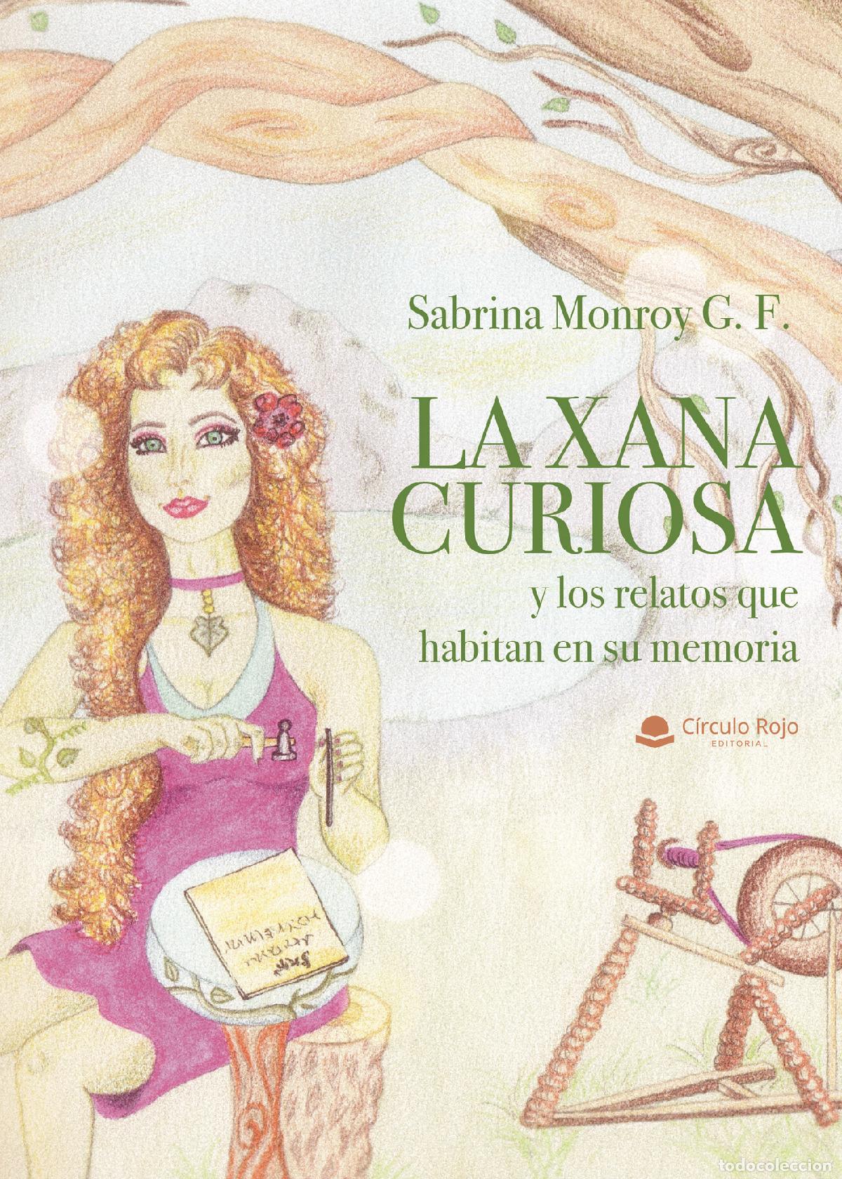 Libri: La xana curiosa (y los relatos que habitan en su memoria) - Sabrina Monroy G. F.