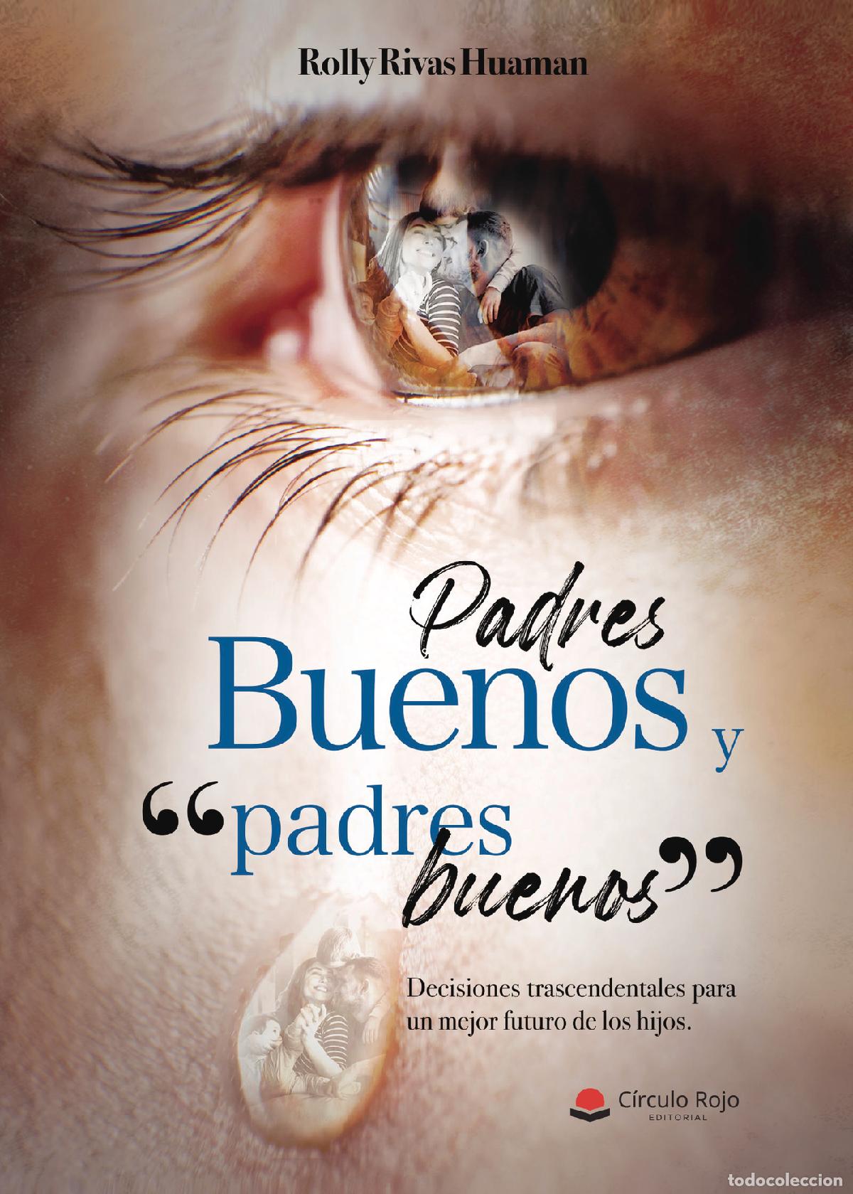 Libri: Padres Buenos & ?Padres Buenos? - Rolly Rivas Huaman