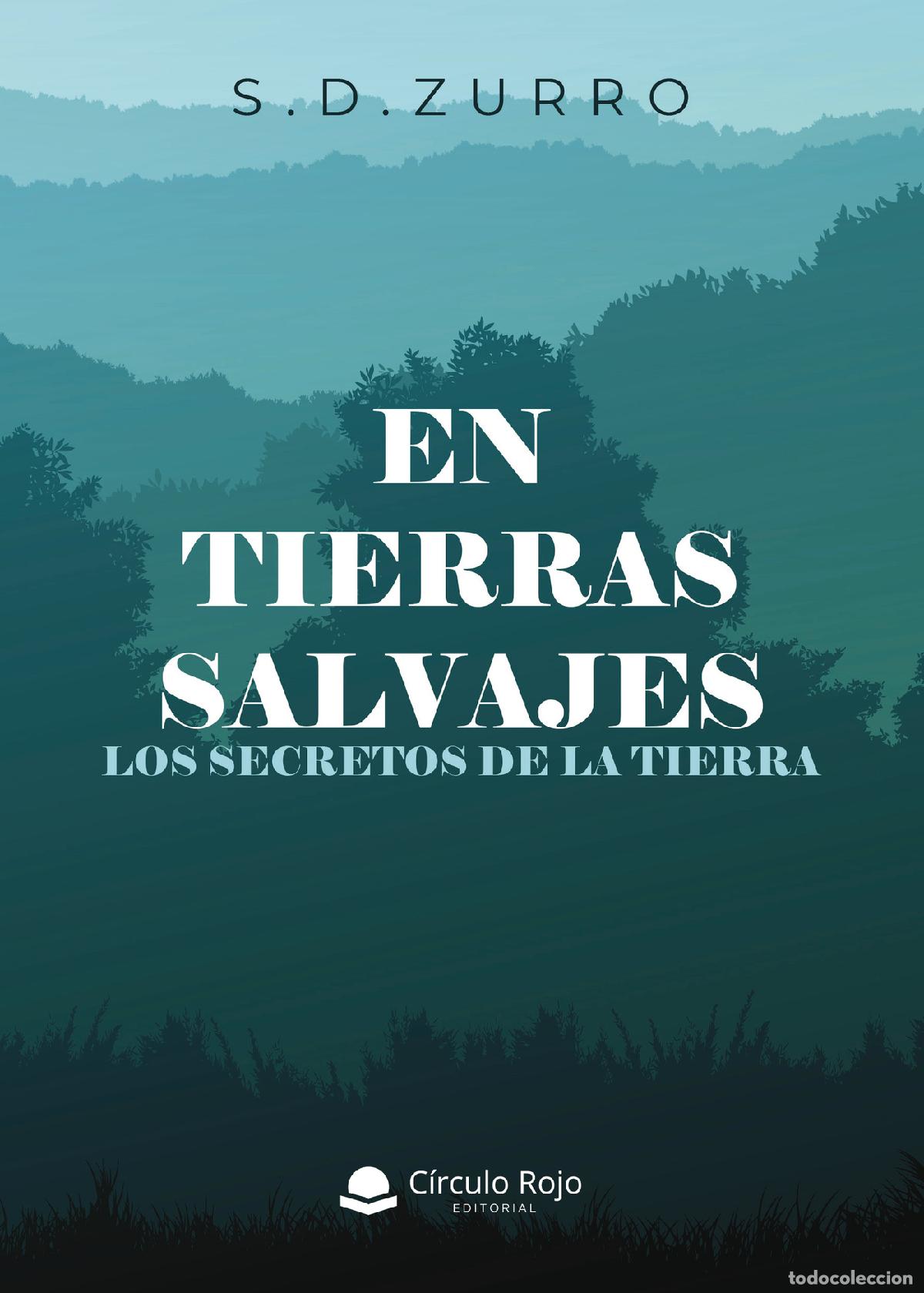 Libri: En tierras salvajes - Los secretos de la tierra - S. D. Zurro