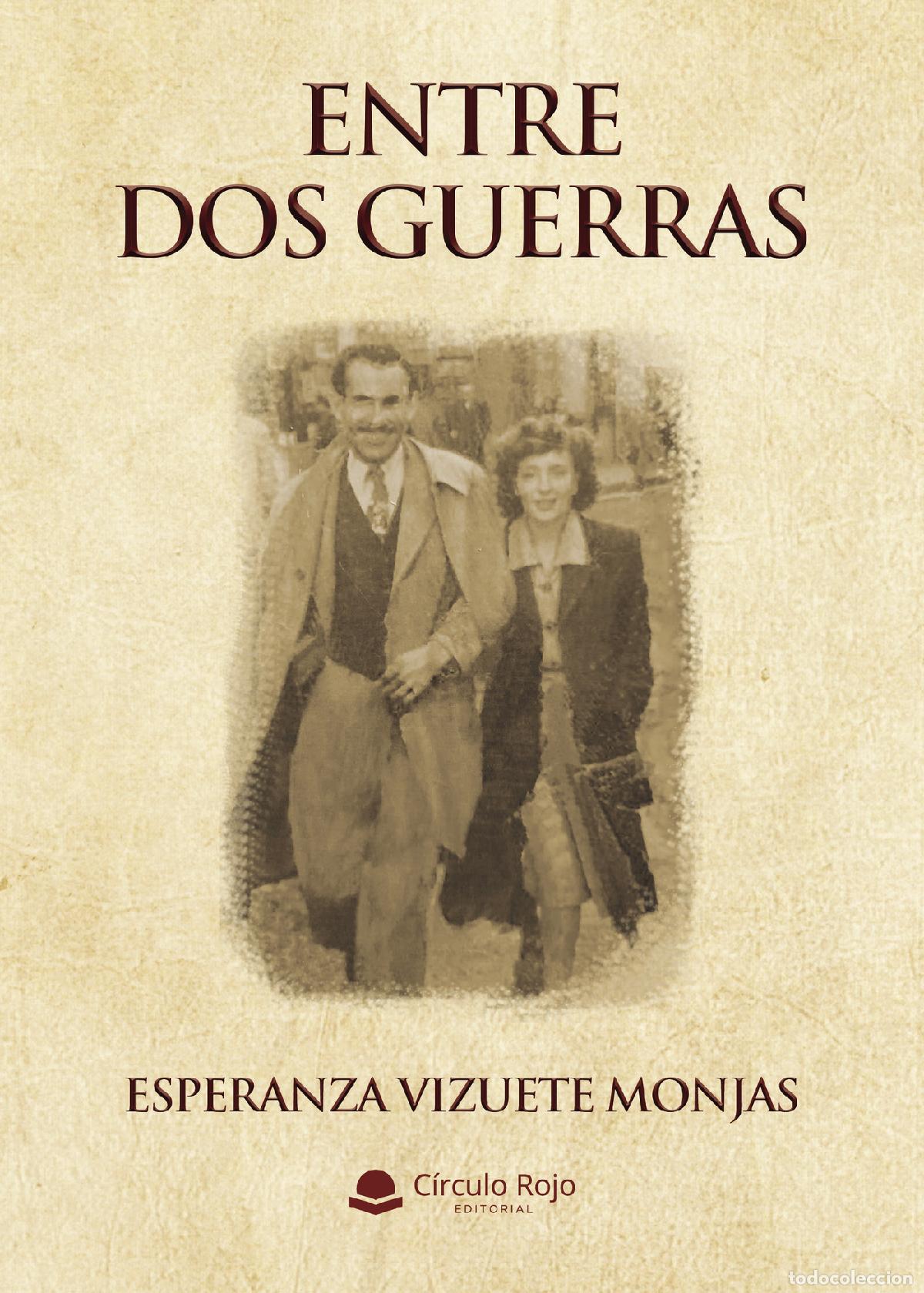 Libri: Entre dos guerras - Esperanza Vizuete Monjas