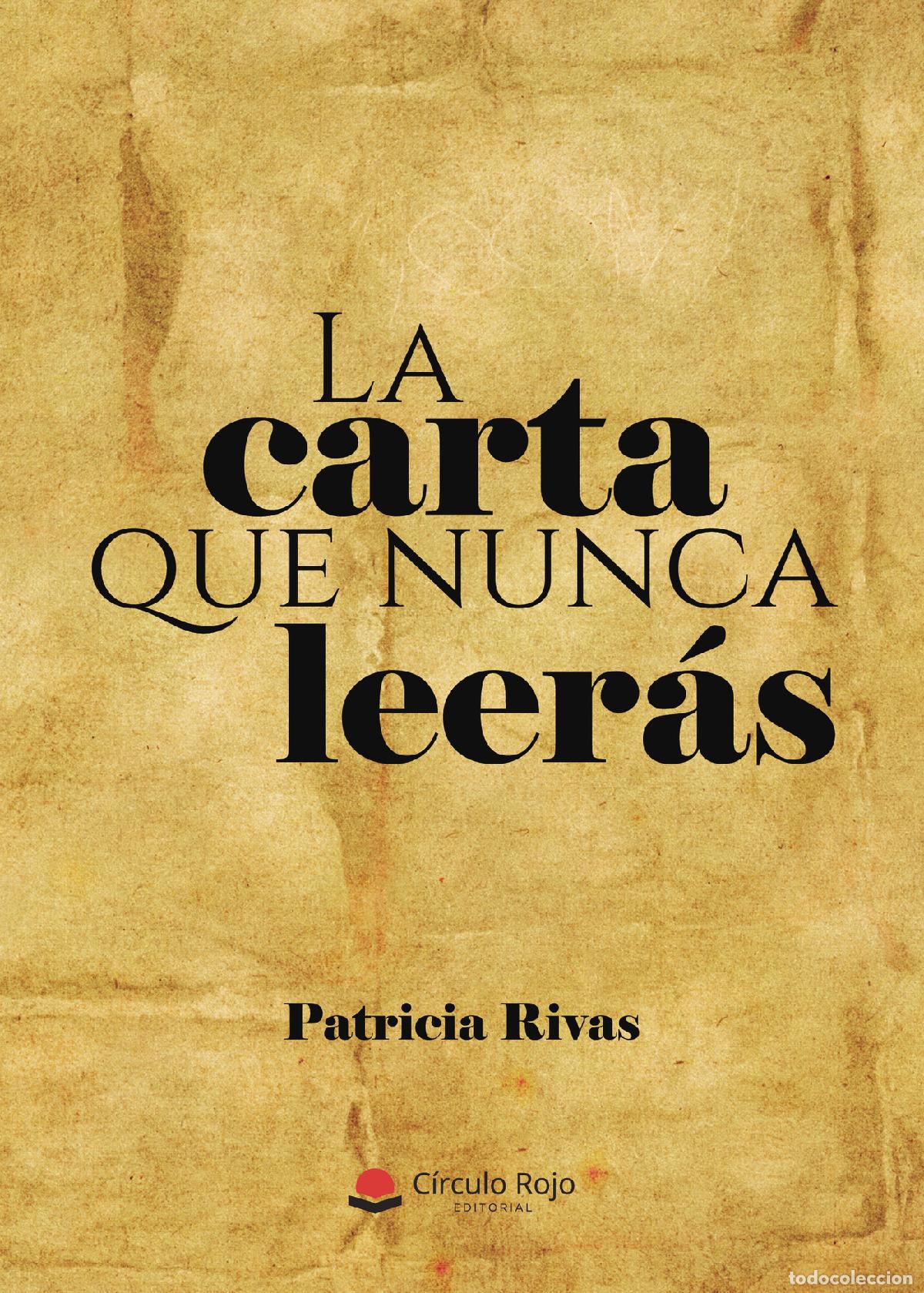 B&uuml;cher: La carta que nunca leer&aacute;s - Patricia Rivas