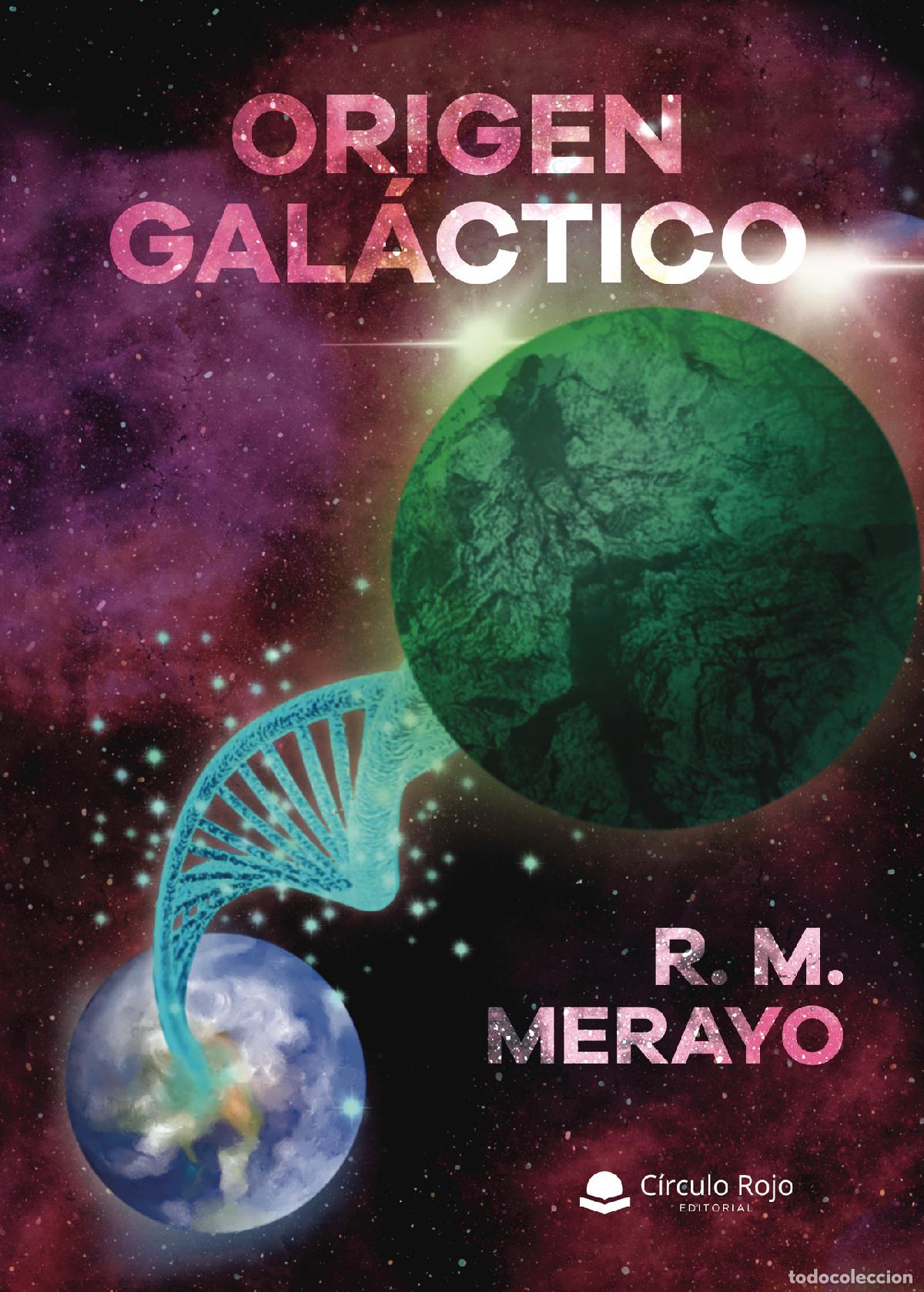 Libri: Origen gal&aacute;ctico - R. M. Merayo