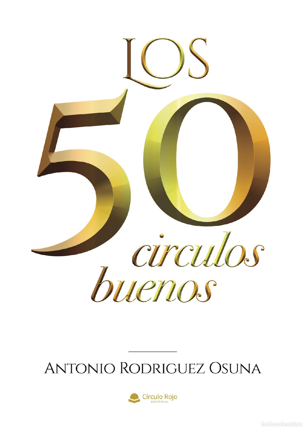 Libri: Los 50 c&iacute;rculos buenos - Antonio Rodr&iacute;guez Osuna