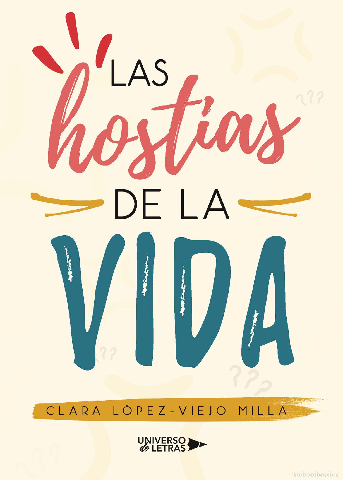 Livros: Las hostias de la vida - Clara L&oacute;pez-Viejo Milla
