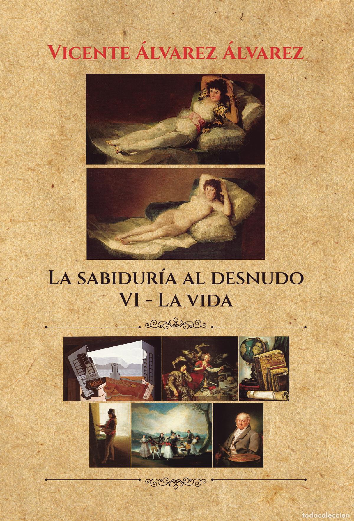 Libri: La sabidur&iacute;a al desnudo (7 tomos): VI. La vida - Vicente &Aacute;lvarez &Aacute;lvarez