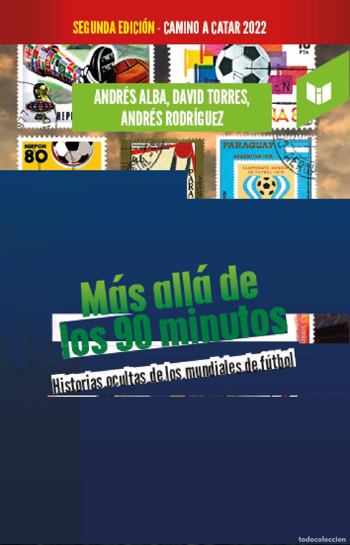 Libros: M&aacute;s all&aacute; de los 90 minutos - Historias ocultas de los mundiales de f&uacute;tbol - Andr&eacute;s Alba