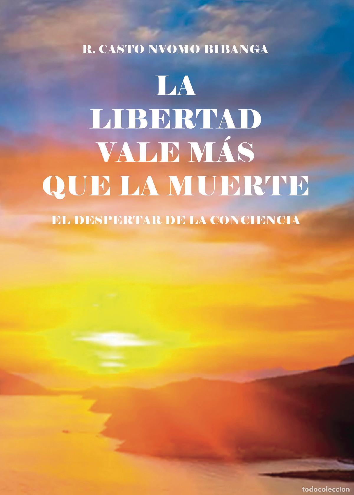 books: La libertad vale m&aacute;s que la muerte - Ram&oacute;n Casto Nvomo Bibanga