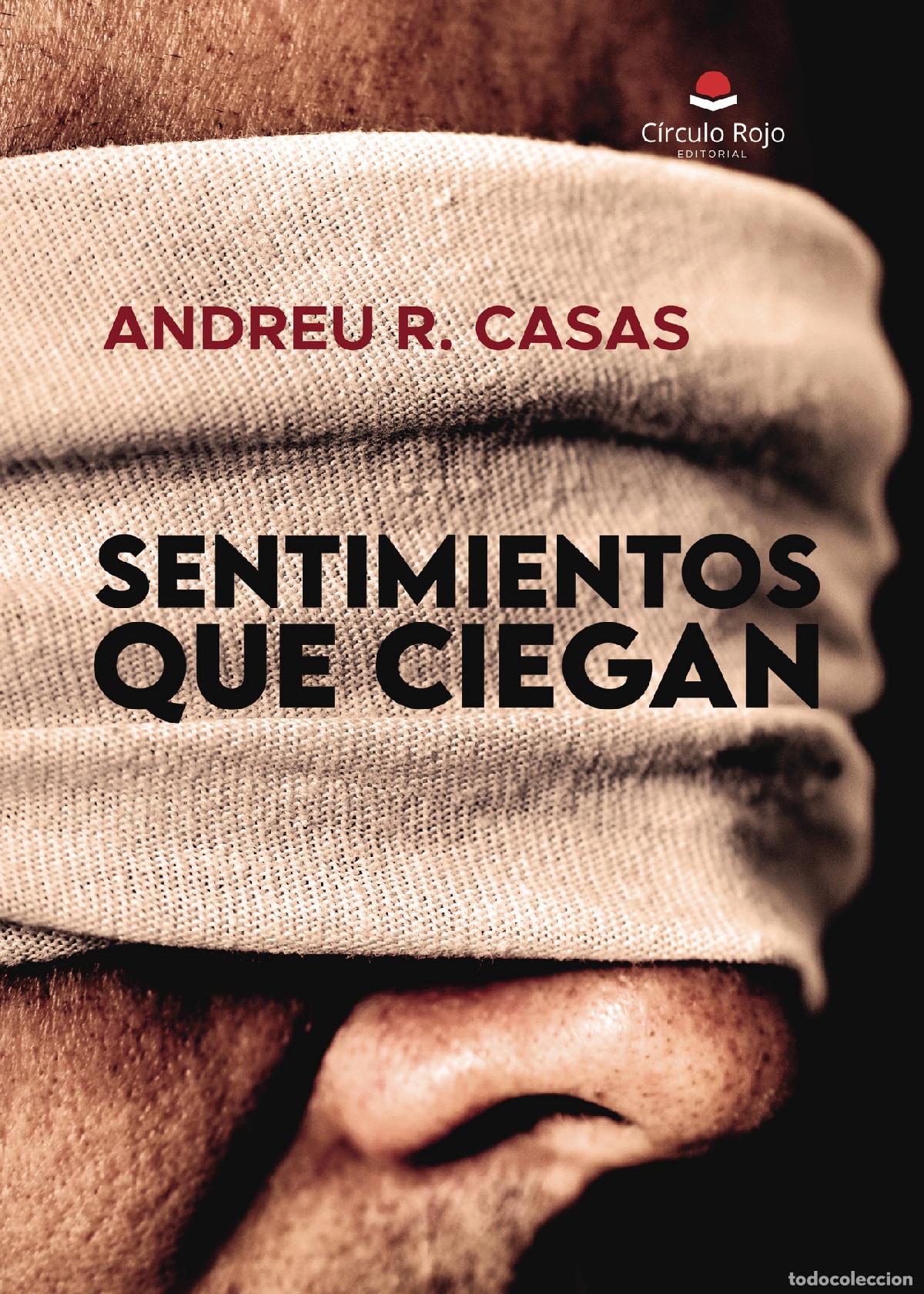 Libros: Sentimientos que ciegan - Andreu R. Casas - Foto 1