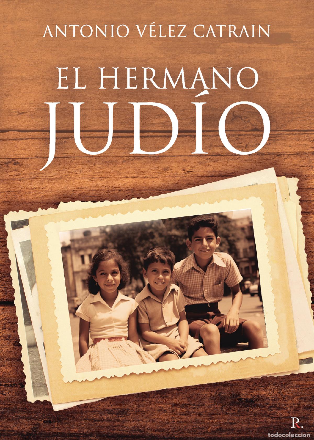 Libros: El hermano jud&iacute;o - Antonio V&eacute;lez Catrain