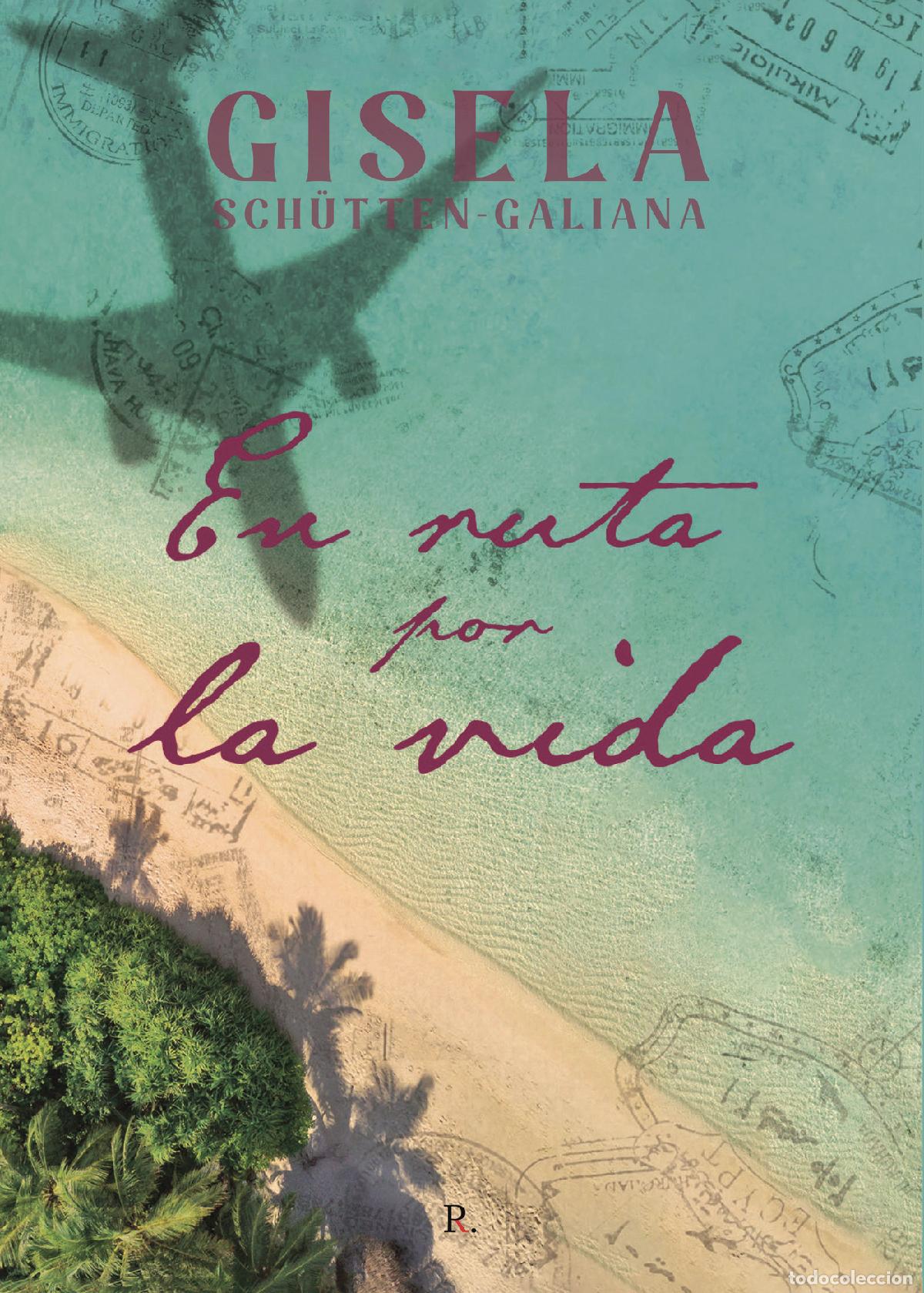 Libros: En ruta por la vida - Gisela Sch&uuml;tten-Galiana