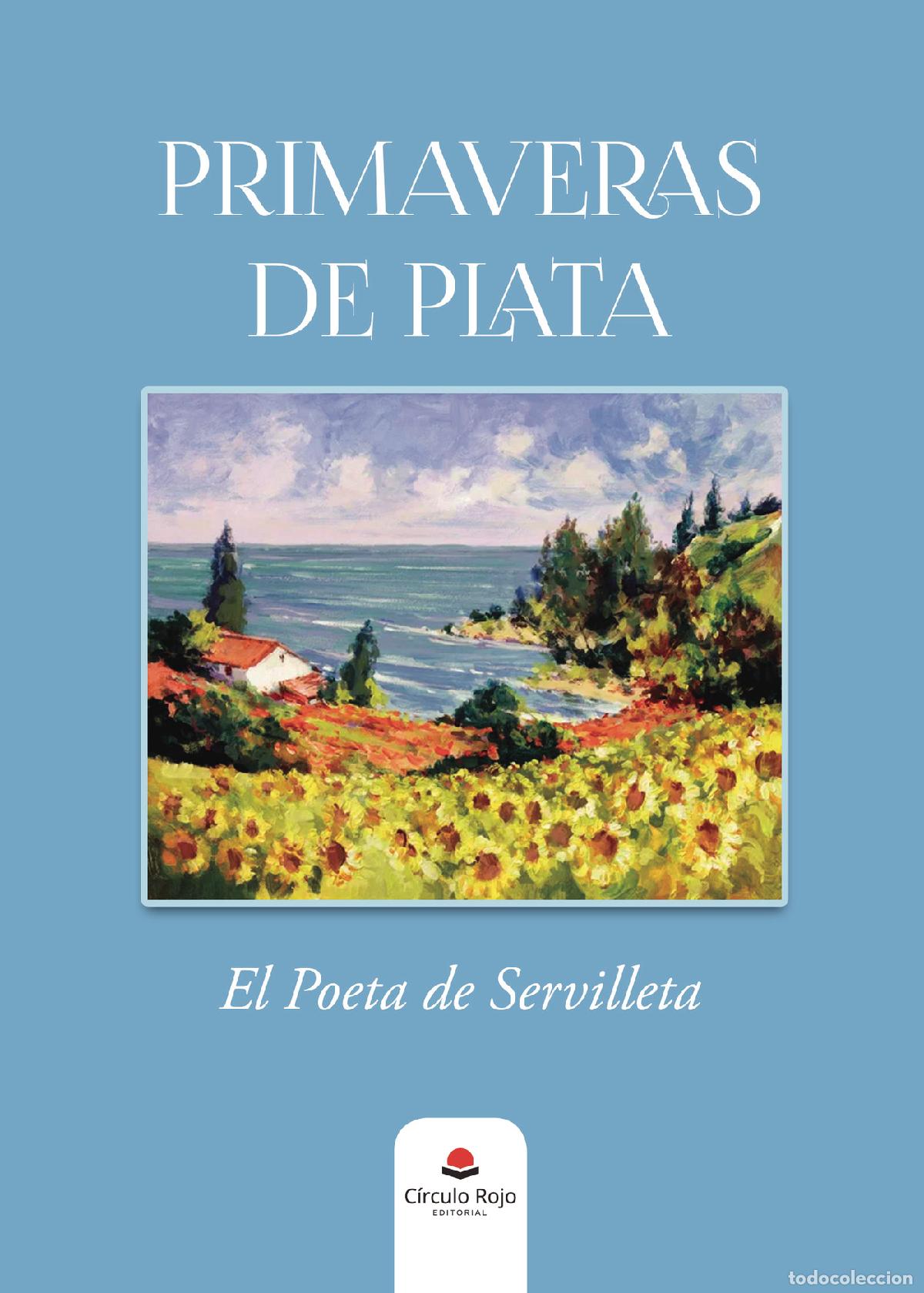 Libros: Primaveras de Plata - El Poeta de Servilleya - Foto 1