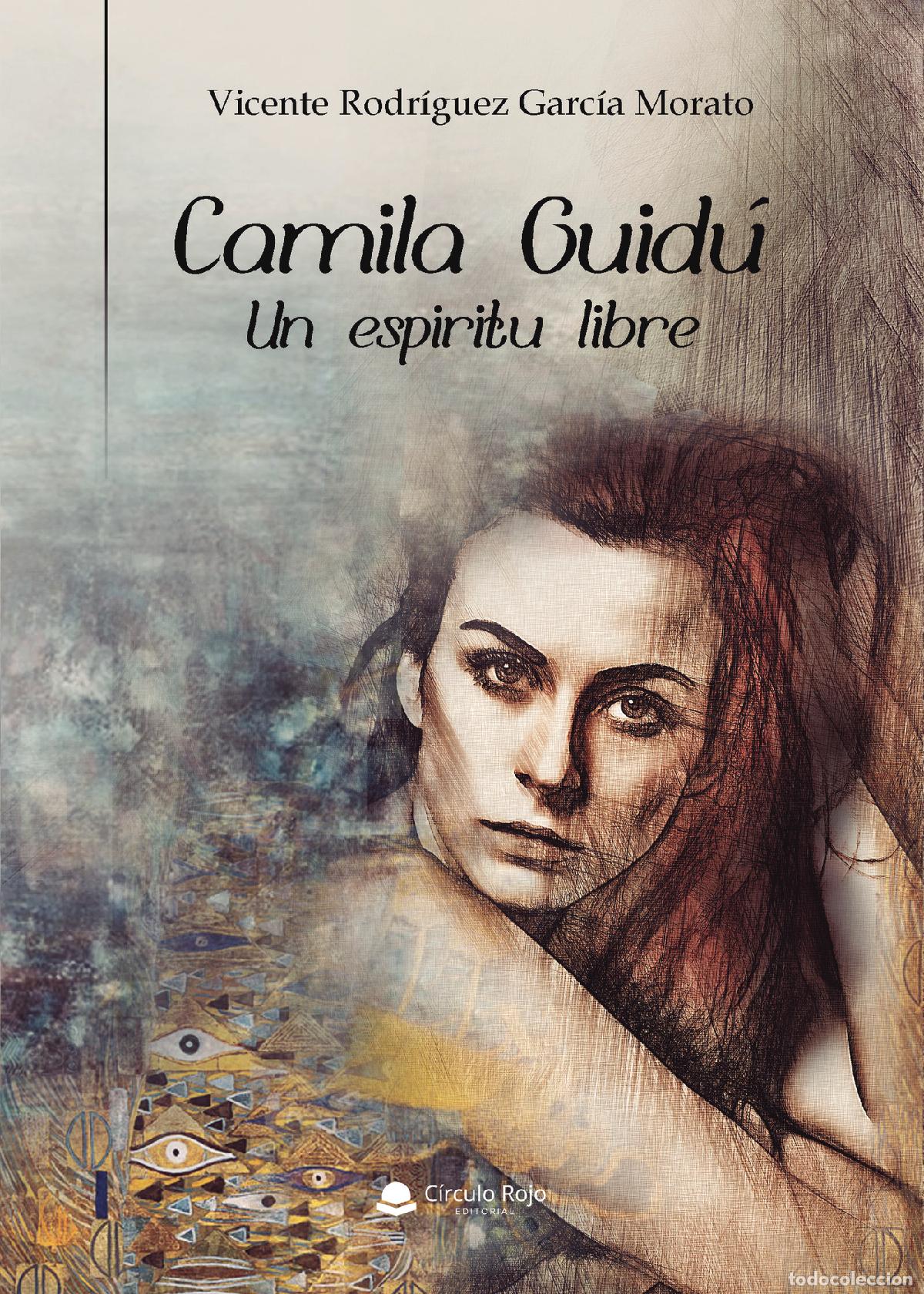 Libri: Camila Guid&uacute; - Un esp&iacute;ritu libre - Vicente Rodr&iacute;guez Garc&iacute;a-Morato