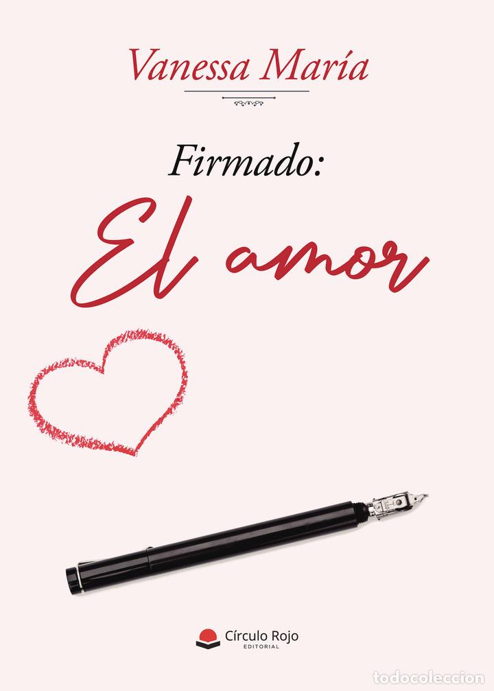 Libros: Firmado: el amor - Vanessa Mar&iacute;a - Foto 1