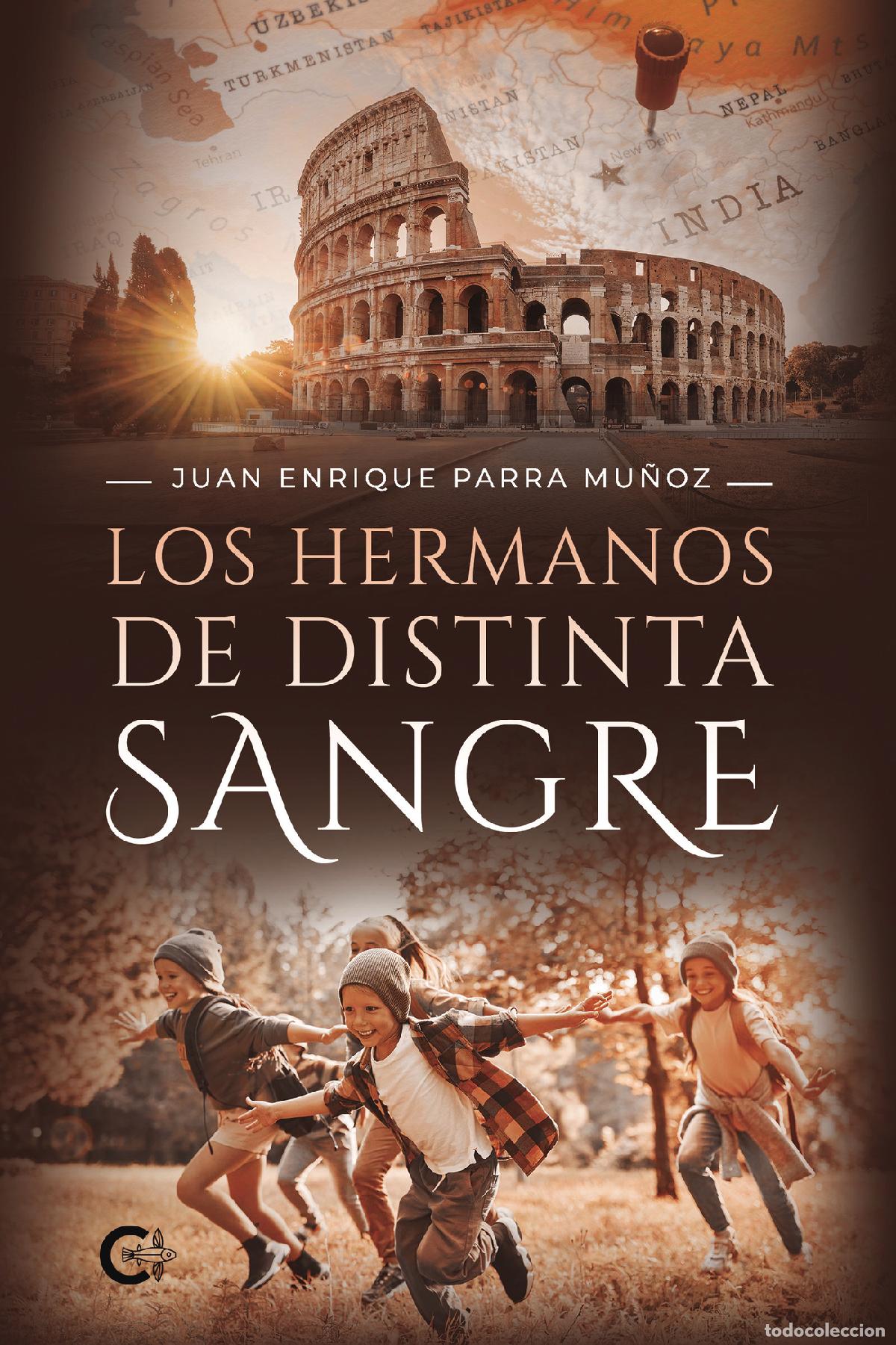 books: Los hermanos de distinta sangre - Juan Enrique Parra Mu&ntilde;oz