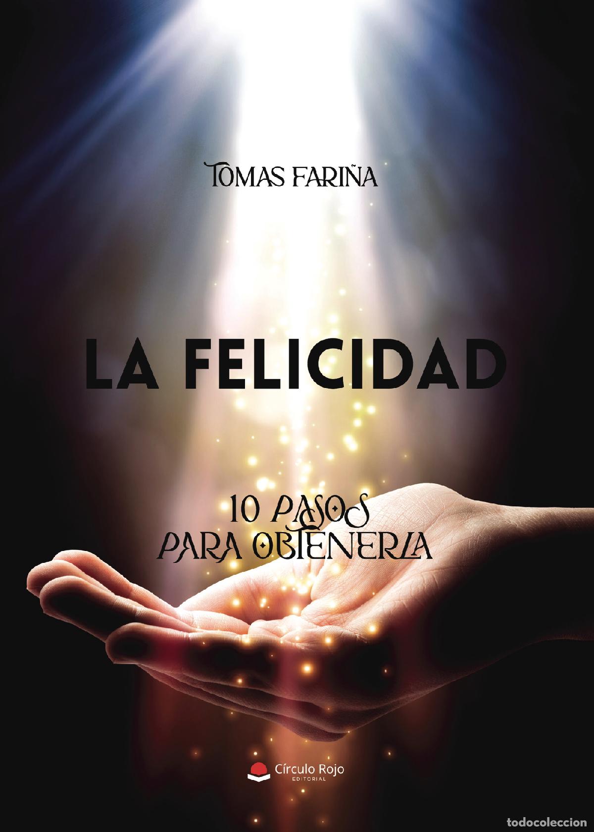 books: La felicidad, 10 pasos para obtenerla - Tomas Francisco Fari&ntilde;a