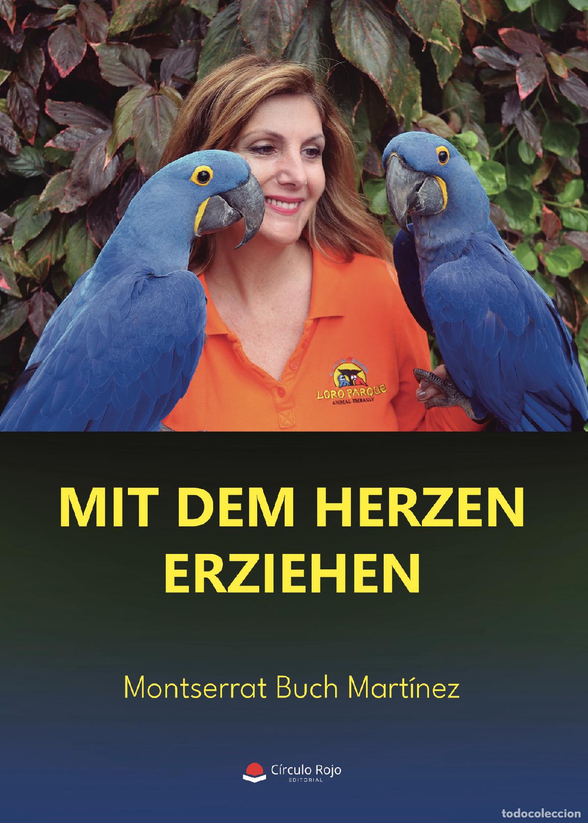 B&uuml;cher: Mit dem herzen erziehen - Educando con el coraz&oacute;n - Montserrat Buch Mart&iacute;nez