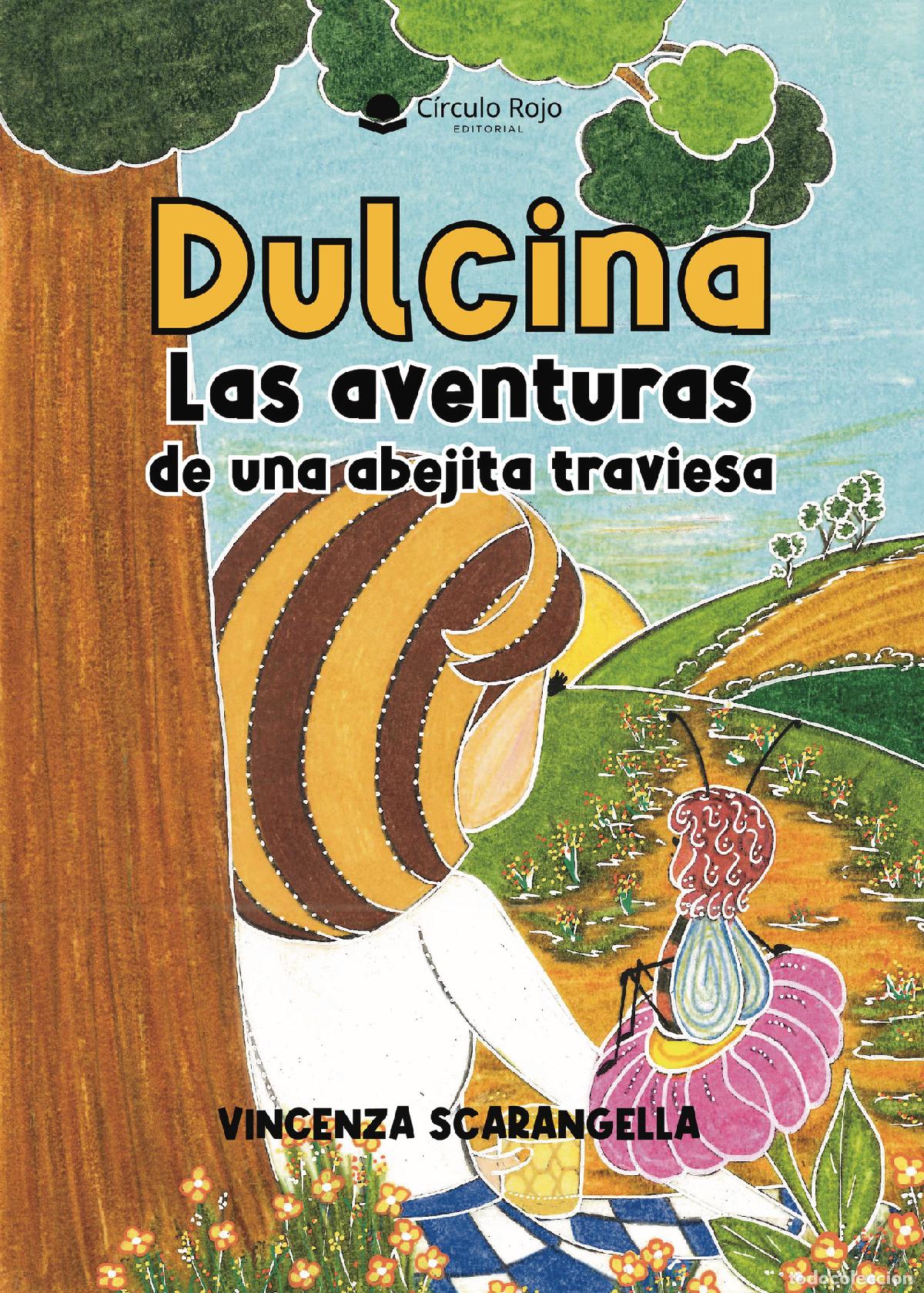 books: Dulcina, las aventuras de una abejita traviesa - Vincenza Scarangella