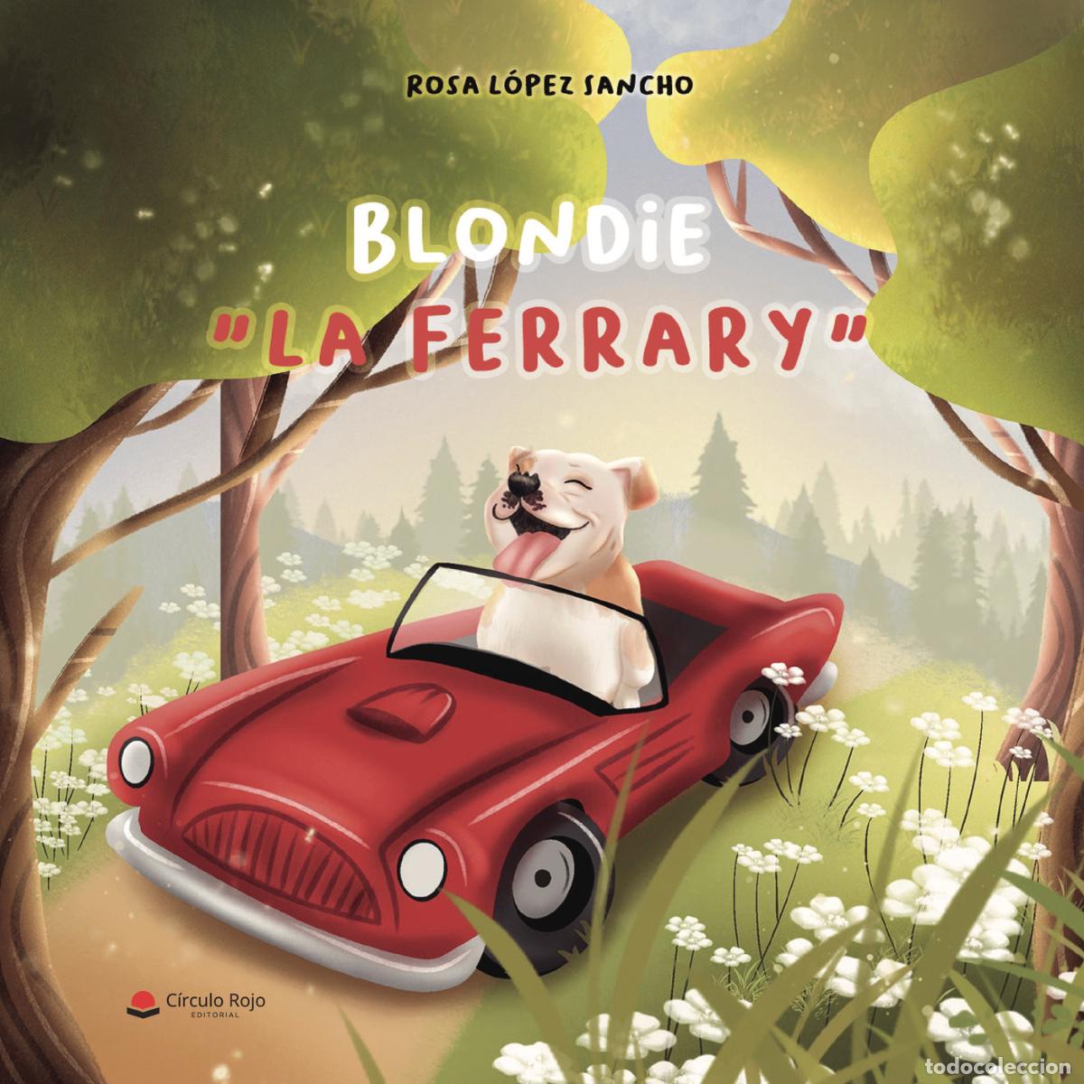 Libros: Blondie ?La Ferrary? - Rosa L&oacute;pez Sancho - Foto 1