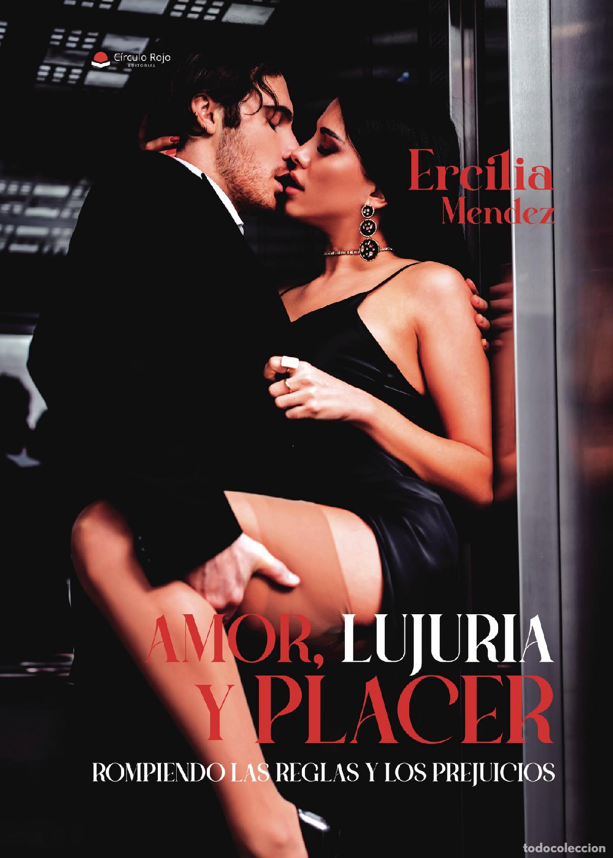 books: Amor, lujuria y placer - Rompiendo las reglas y los prejuicios - Ercilia M&eacute;ndez