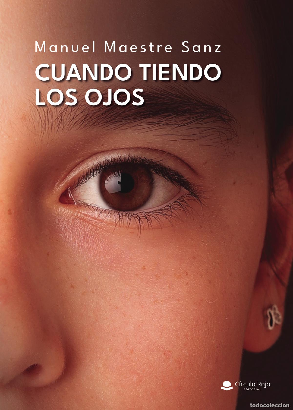 B&uuml;cher: Cuando tiendo los ojos - Manuel Maestre Sanz