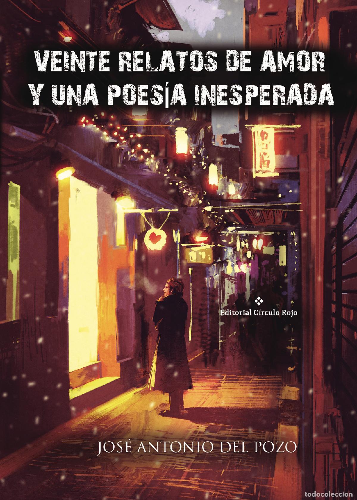 books: Veinte relatos de amor y una poes&iacute;a inesperada - Jos&eacute; Antonio del Pozo