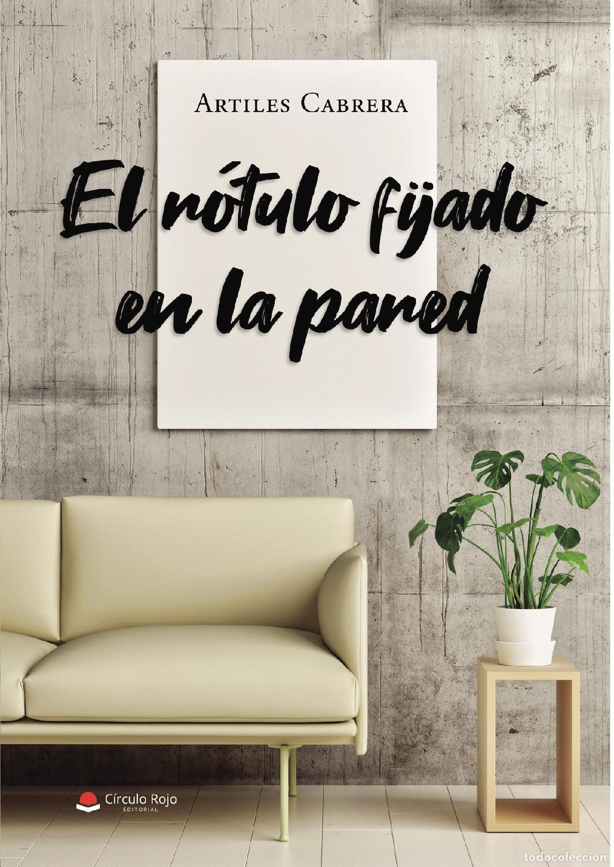 Libros: El r&oacute;tulo fijado en la pared - Artiles Cabrera - Foto 1