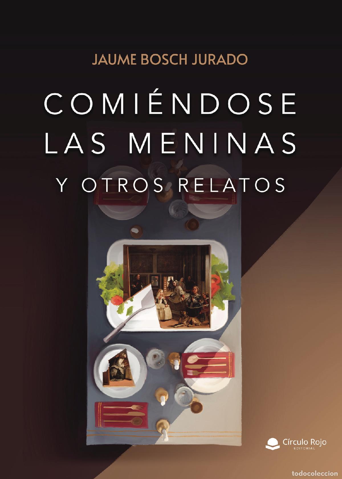books: Comi&eacute;ndose las Meninas (y otros relatos) - Jaume Bosch Jurado