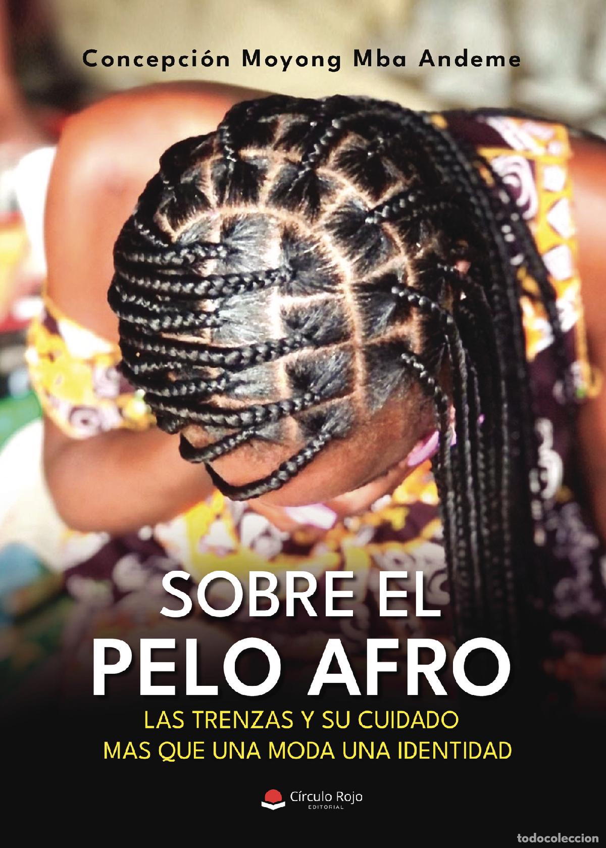 books: Sobre el pelo afro, las trenzas y su cuidado mas que una moda una identidad - Concepcion Moyong Mba