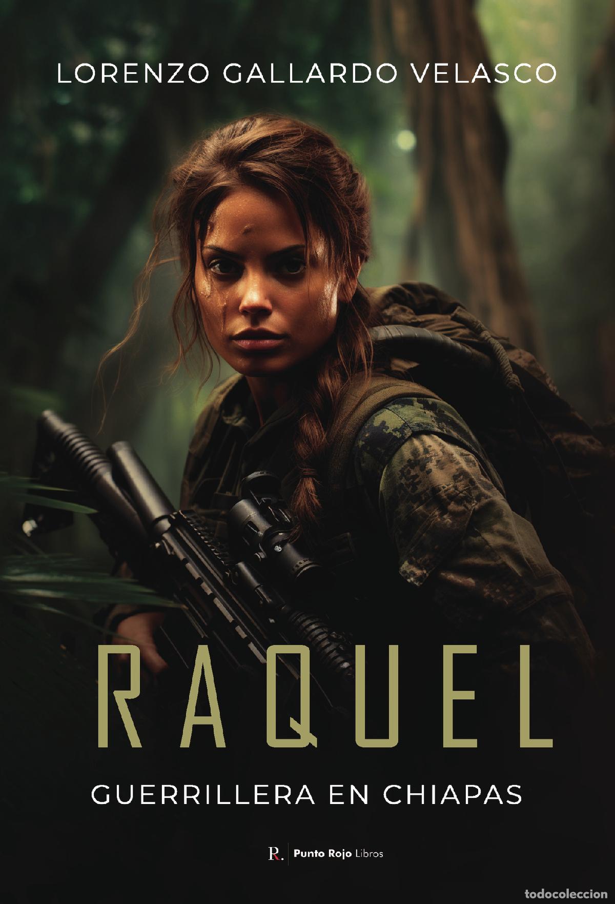 books: Raquel, guerrillera en Chiapas - Lorenzo Gallardo Velasco
