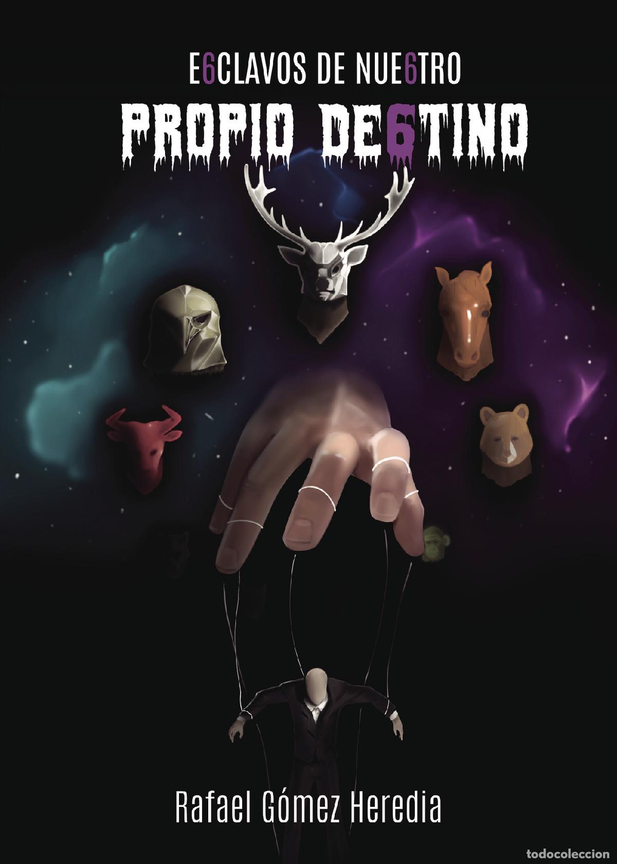 books: E6clavos de nue6tro propio de6tino - Rafael G&oacute;mez Heredia