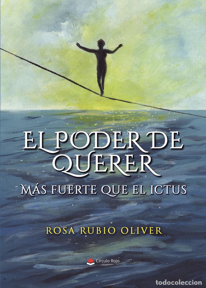 Libros: El poder de querer - M&aacute;s fuerte que el ictus - Rosa Rubio Oliver - Foto 1