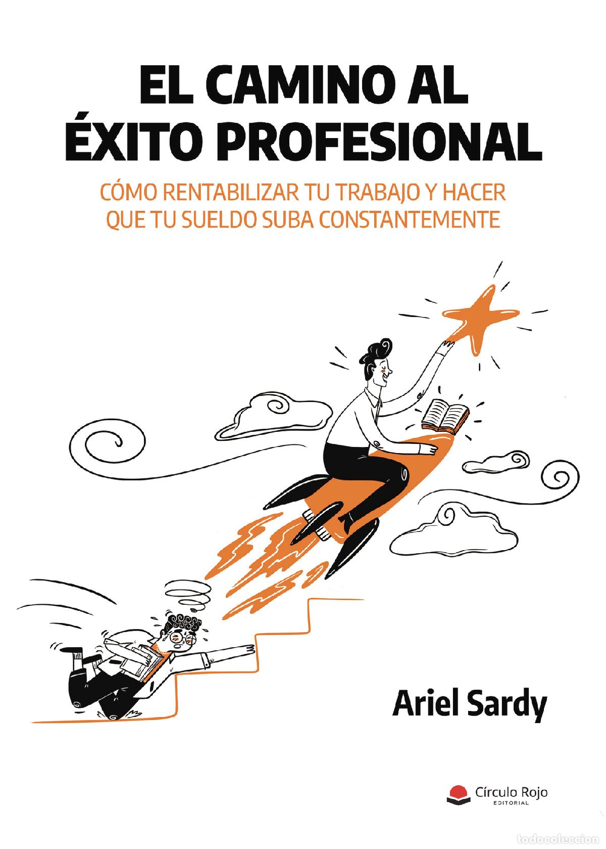 B&uuml;cher: El camino al &eacute;xito profesional - Ariel Sardy