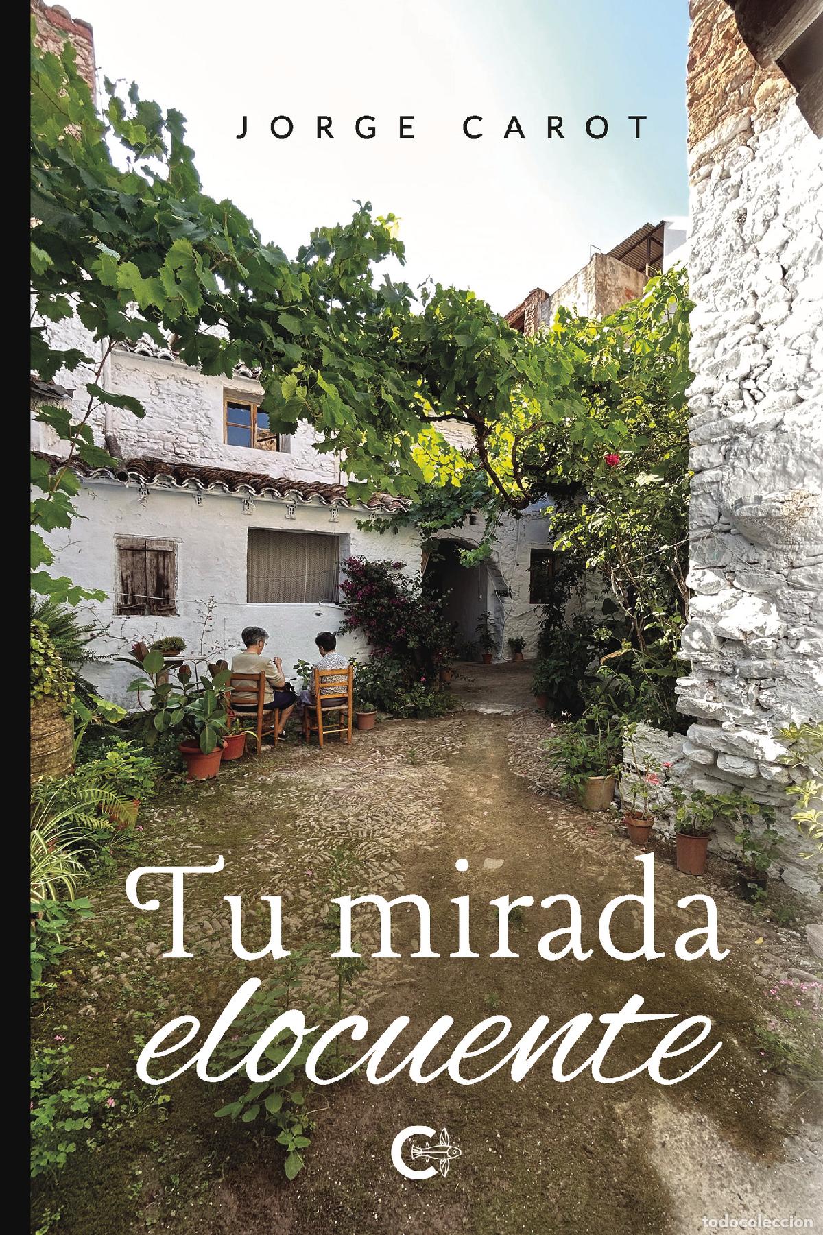 B&uuml;cher: Tu mirada elocuente - Jorge Carot