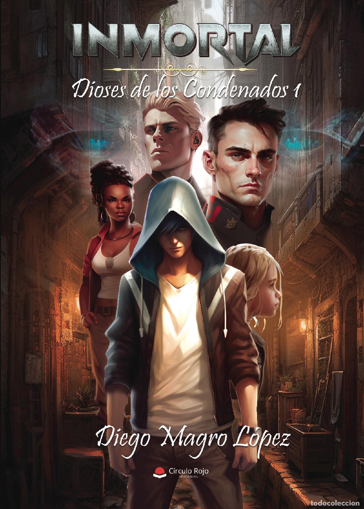 Libri: Inmortal ? Dioses de los Condenados 1 - Diego Magro L&oacute;pez